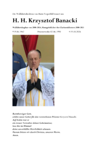 H. H. Krzysztof Banacki Wallfahrtskaplan von 2000-2024, Hausgeistlicher des Clarissenklosters 2000-2021 *19.06.1962 Priesterweihe 02.06.1990 +19.10.2026